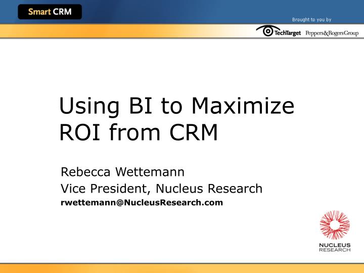 using bi to maximize roi from crm