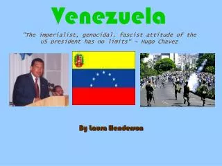 Venezuela &quot;The imperialist, genocidal, fascist attitude of the US president has no limits“ ~ Hugo Chavez
