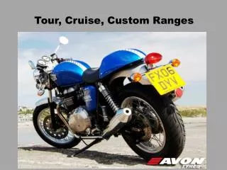 Tour, Cruise, Custom Ranges