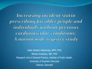 Increasing incident statin prescribing for older people and individuals without previous cardiovascular conditions: