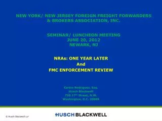 NEW YORK/ NEW JERSEY FOREIGN FREIGHT FORWARDERS &amp; BROKERS ASSOCIATION, INC. SEMINAR/ LUNCHEON MEETING JUNE 20, 2012