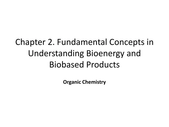 chapter 2 fundamental concepts in understanding bioenergy and biobased products