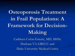 Osteoporosis Treatment in Frail Populations: A Framework for Decision-Making