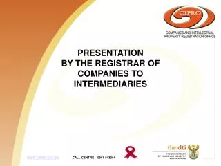 PRESENTATION BY THE REGISTRAR OF COMPANIES TO INTERMEDIARIES