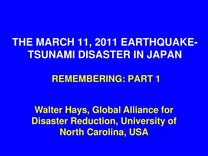 the march 11 2011 earthquake tsunami disaster in japan remembering part 1