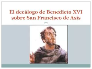 El decálogo de Benedicto XVI sobre San Francisco de Asís