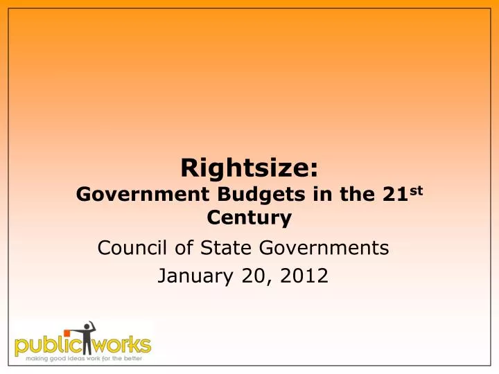 rightsize government budgets in the 21 st century