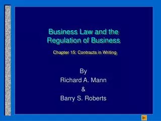 Business Law and the Regulation of Business Chapter 15: Contracts in Writing