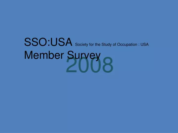 sso usa society for the study of occupation usa member survey