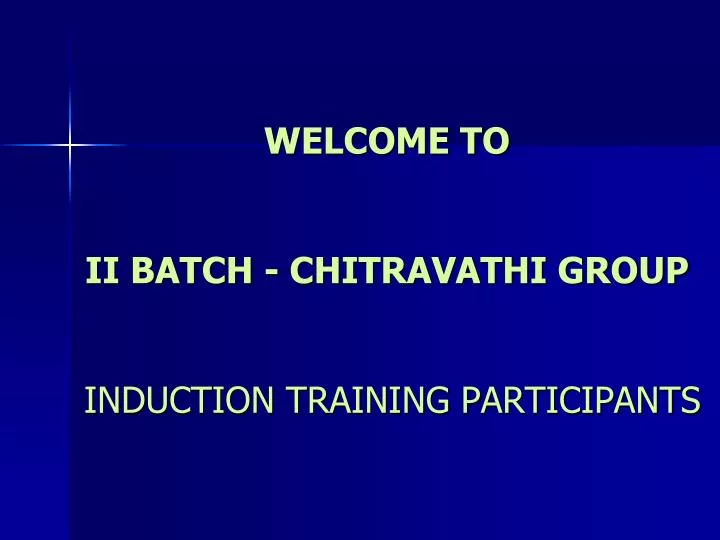 welcome to ii batch chitravathi group induction training participants