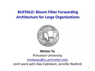 BUFFALO: Bloom Filter Forwarding Architecture for Large Organizations