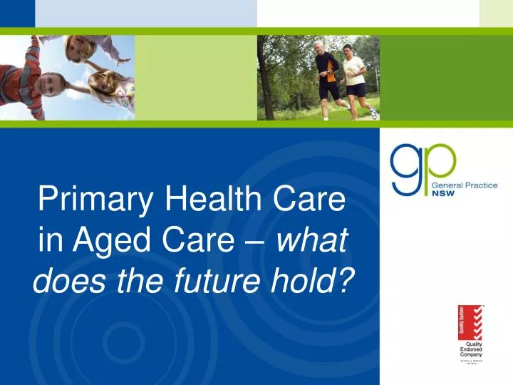 primary health care in aged care what does the future hold