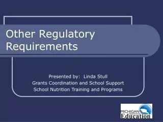 Other Regulatory Requirements