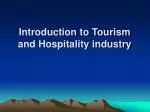 Introduction to Tourism and Hospitality industry