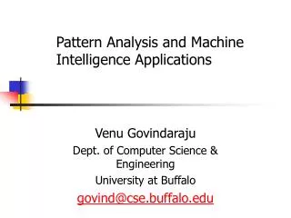 Venu Govindaraju Dept. of Computer Science &amp; Engineering University at Buffalo go vind@cse.buffalo