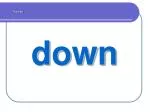 down - slide 1