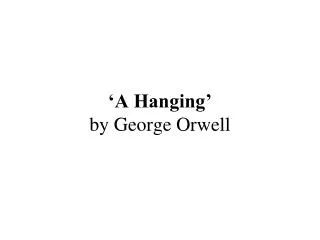 ‘A Hanging’ by George Orwell
