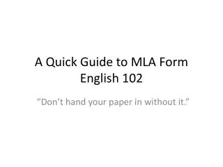 A Quick Guide to MLA Form English 102