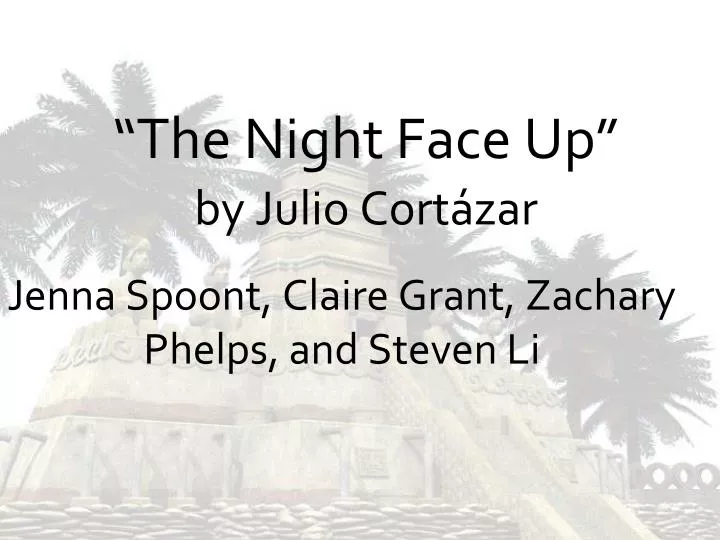 the night face up by julio cort zar