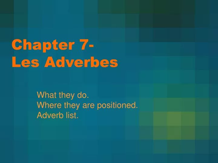 chapter 7 les adverbes