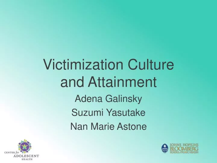 victimization culture and attainment adena galinsky suzumi yasutake nan marie astone