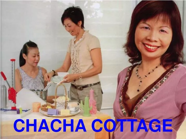 chacha cottage