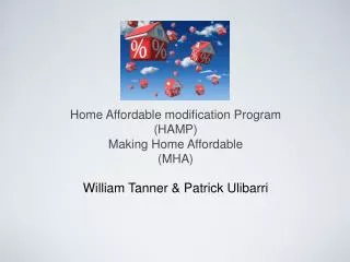 Home Affordable modification Program (HAMP) Making Home Affordable (MHA)