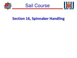 Section 16, Spinnaker Handling