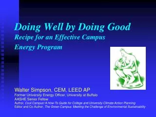 Doing Well by Doing Good Recipe for an Effective Campus Energy Program