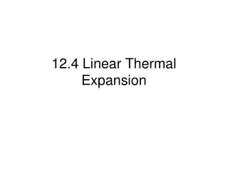 12.4 Linear Thermal Expansion