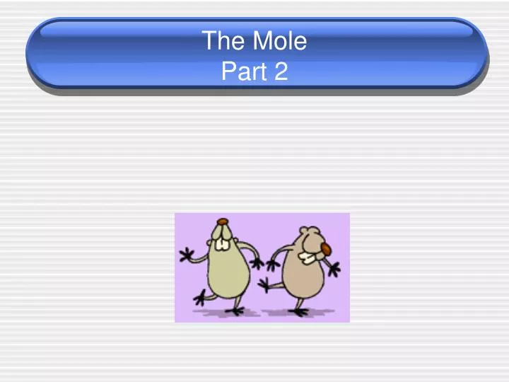 the mole part 2