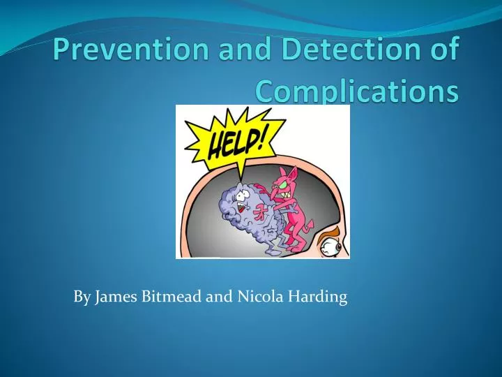 prevention and detection of complications