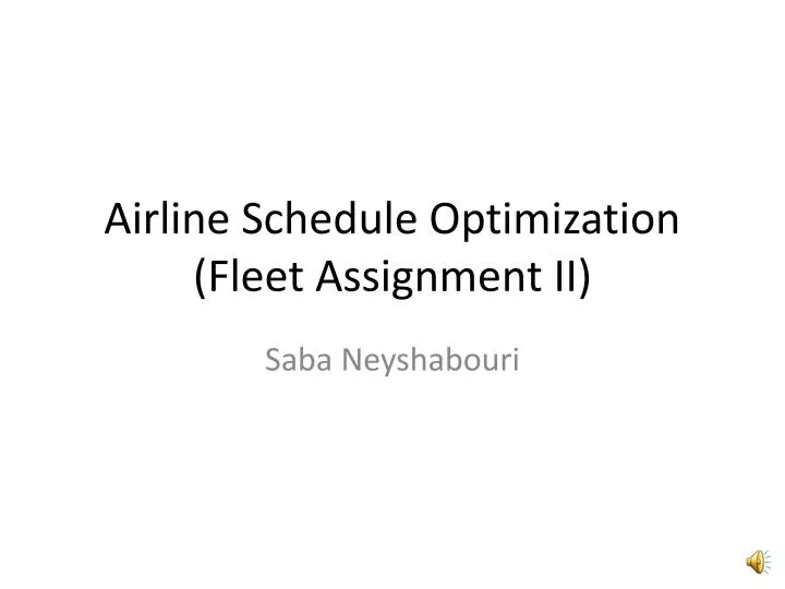 airline schedule optimization fleet assignment ii