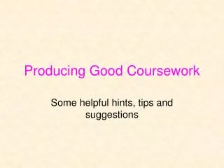 Producing Good Coursework
