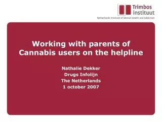 Working with parents of Cannabis users on the helpline