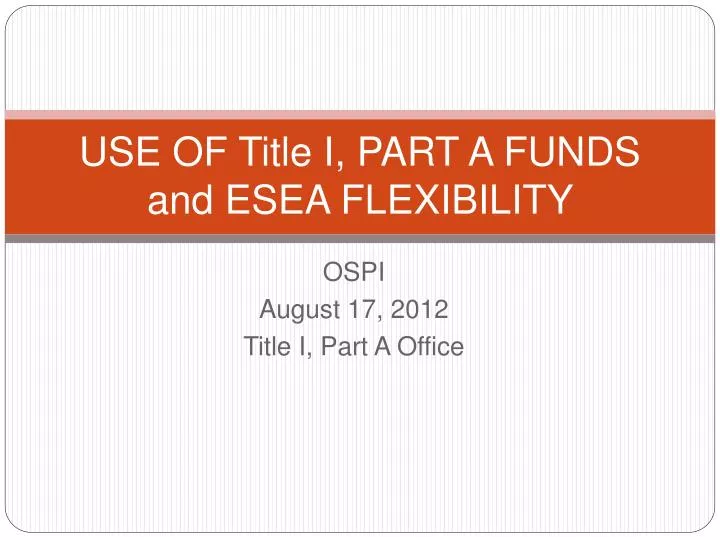 use of title i part a funds and esea flexibility