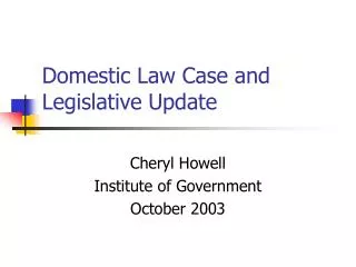 Domestic Law Case and Legislative Update