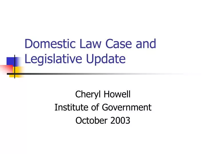 domestic law case and legislative update