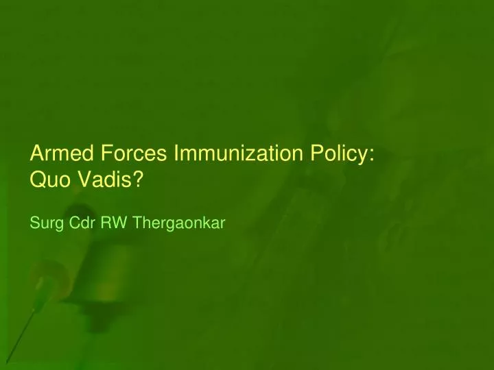 armed forces immunization policy quo vadis