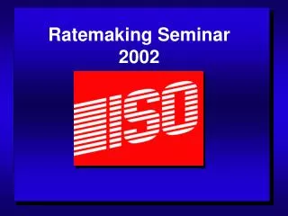 Ratemaking Seminar 2002