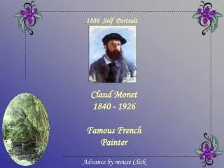 Claud Monet 1840 - 1926 Famous French Painter