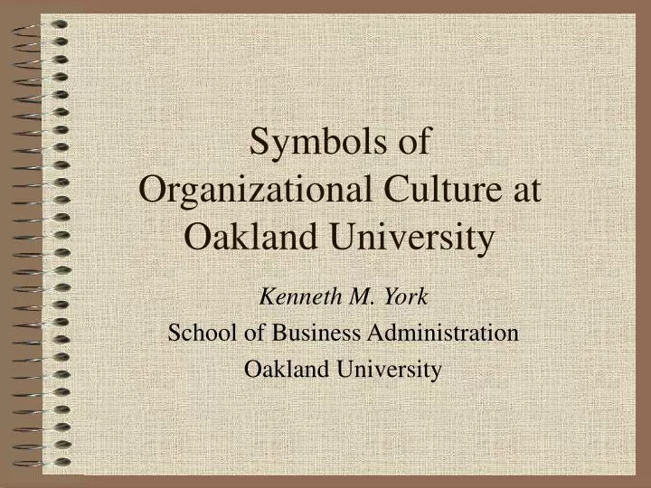 symbols of organizational culture at oakland university