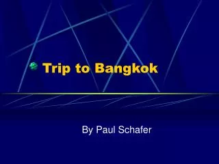 Trip to Bangkok