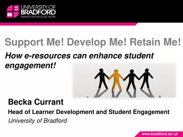 support me develop me retain me how e resources can enhance student engagement