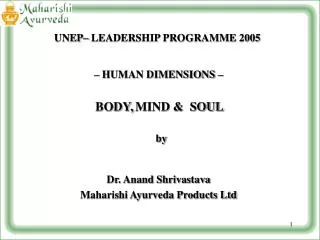 – HUMAN DIMENSIONS – BODY, MIND &amp; SOUL by Dr. Anand Shrivastava Maharishi Ayurveda Products Ltd