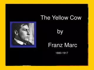 The Yellow Cow by Franz Marc 1880-1917
