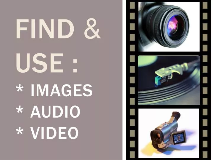 find use images audio video