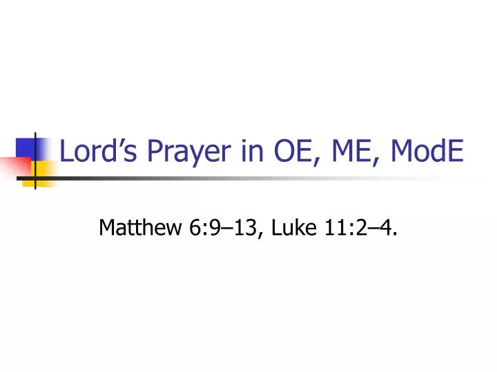 lord s prayer in oe me mode