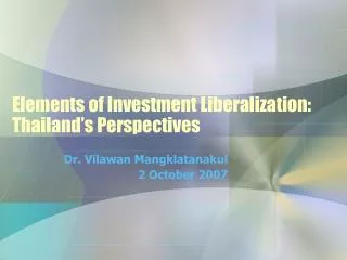 Elements of Investment Liberalization: Thailand’s Perspectives