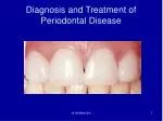 Diagnosis and Treatment of Periodontal Disease